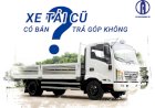 Xe tải cũ có bán trả góp không? Mua xe tải qua sử dụng trả góp ở đâu?