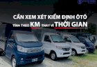 Cần xem xét kiểm định ôtô tính theo Km thay vì thời gian
