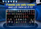 Ý nghĩa các biểu tượng báo lỗi trên xe ô tô cần phải biết