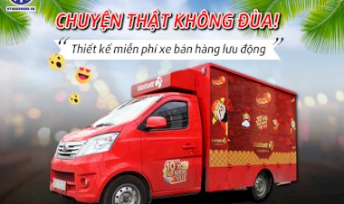 Thiết kế miễn phí xe bán hàng lưu động: chuyện thật không đùa!