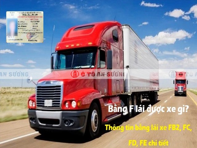 Bằng lái xe hạng F lái được xe kéo rơ mooc, xe nối toa,...