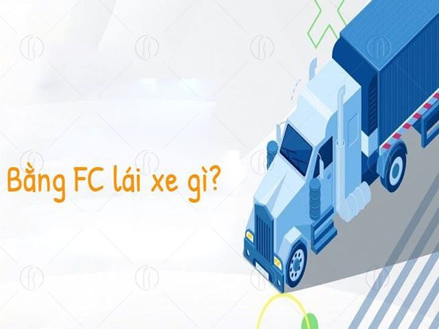 Bằng FC lái được xe gì?