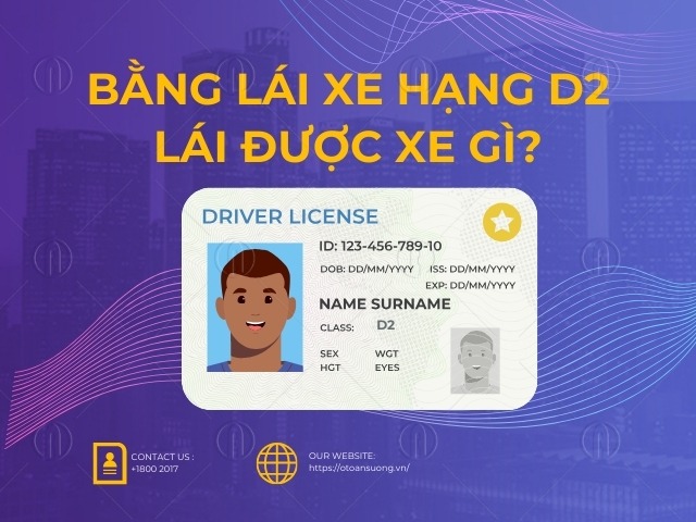 Cập nhật quy định về Bằng lái xe hạng D2 lái được xe gì từ Ô tô An Sương Cập nhật quy định về Bằng lái xe hạng D2 lái được xe gì từ Ô tô An Sương