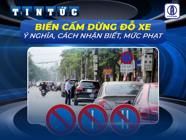 Nhận diện biển cấm dừng đỗ xe qua màu sắc, hình dáng