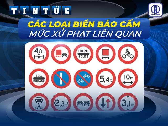 Tìm hiểu chi tiết về các biển báo cấm trên các tuyến đường