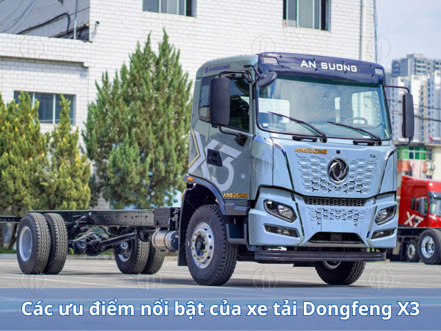 Các ưu điểm nổi bật của dòng xe tải Dongfeng X3