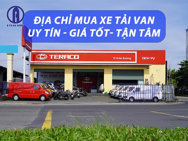 Địa chỉ mua xe tải van uy tín, giá tốt, tận tâm