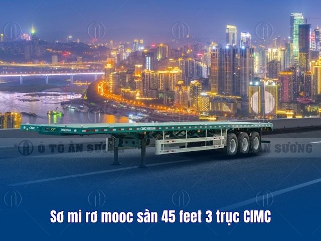 Mooc sàn 3 trục 45 feet CIMC được sản xuất với khung sắt xi làm từ thép chịu lực