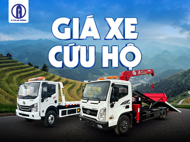 Cập nhật giá xe cứu hộ đầy đủ nhất Cập nhật giá xe cứu hộ đầy đủ nhất