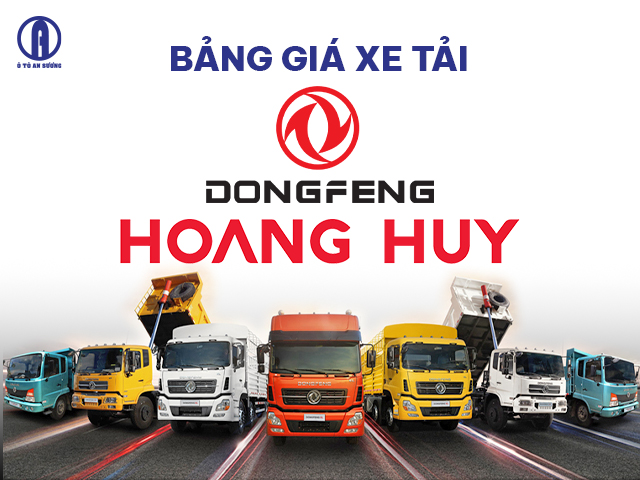 Giá xe dongfeng hoàng huy tại Ô tô An Sương