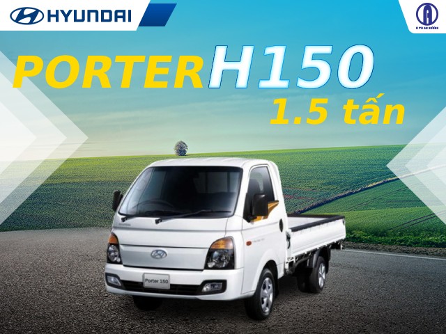 Giá xe tải Hyundai Porter H150 1.5 tấn chỉ 370 triệu