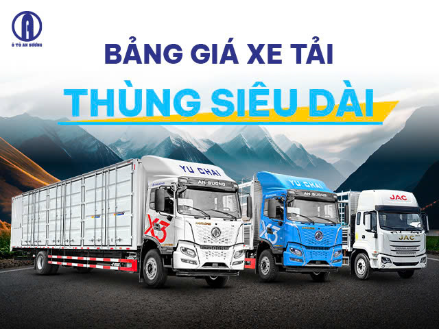 &Ocirc; t&ocirc; An Sương cập nhật gi&aacute; xe tải th&ugrave;ng d&agrave;i 10m mới nhất