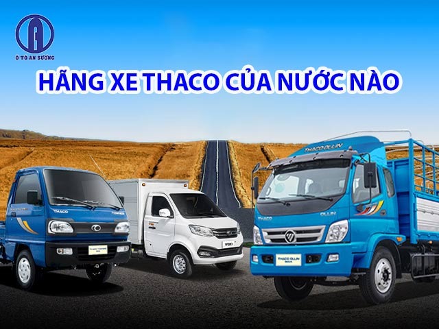 Hãng xe Thaco được sản xuất tại Việt Nam