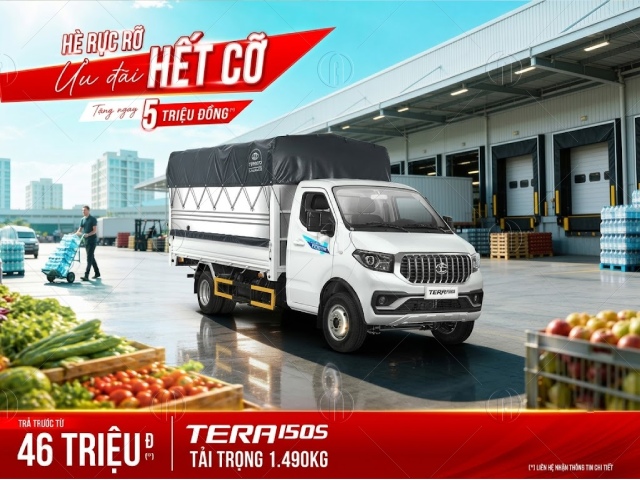 Tera 150S tặng ngay 05 triệu đồng, trả trước chỉ từ 46 triệu.