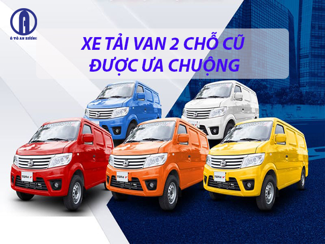 Một số dòng xe tải van 2 chỗ cũ được ưa chuộng