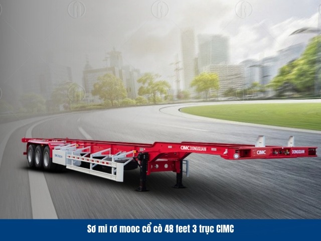 Rơ mooc cổ c&ograve; CIMC 48 feet 3 trục l&agrave; d&ograve;ng phương tiện vận tải chuy&ecirc;n dụng d&agrave;nh cho h&agrave;ng h&oacute;a nặng