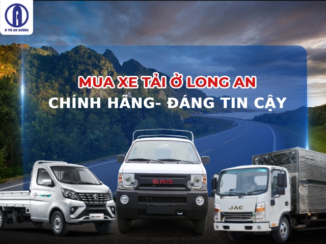 Địa chỉ mua xe tải ở Long An uy tín