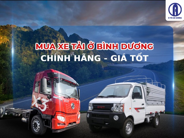 Đại lý phân phối xe tải ở Bình Dương uy tín