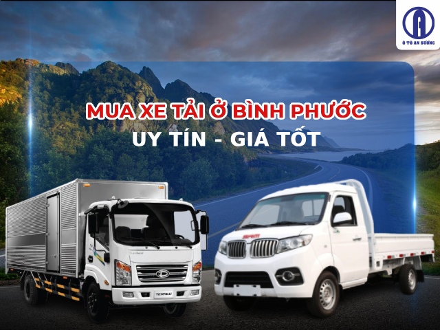 Mua xe tải ở Bình Phước chính hãng, uy tín