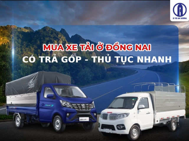 Siêu thị Xe tải Ô tô An Sương - Địa chỉ mua xe tải ở Đồng Nai uy tín