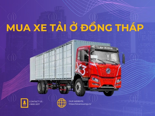 Thị trường mua xe tải ở Đồng Tháp đang có xu hướng phát triển mạnh Thị trường mua xe tải ở Đồng Tháp đang có xu hướng phát triển mạnh