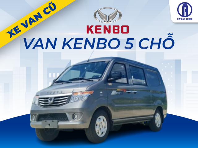 Địa chỉ mua xe tải van Kenbo 5 chỗ cũ uy tín, giá tốt