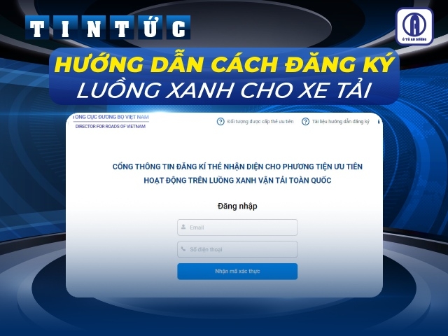Hướng dẫn cách đăng ký luồng xanh cho xe tải đầy đủ, chi tiết