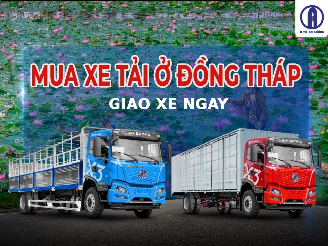 Địa chỉ mua xe tải ở Đồng Tháp uy tín, giao xe ngay