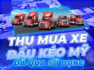 KHI MUA XE ĐẦU KÉO MỸ QUA SỬ DỤNG CẦN KIỂM TRA GÌ ?