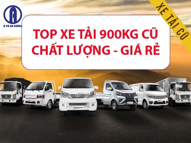 Mua bán xe tải 900kg cũ uy tín trên toàn quốc, giá tốt