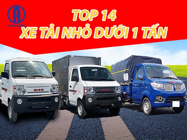 Top 14 dòng xe tải nhỏ dưới 1 tấn chất lượng, đáng mua nhất