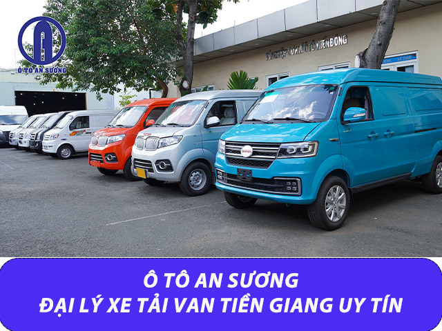 Ô Tô An Sương - đại lý phân phối xe tải van chính hãng