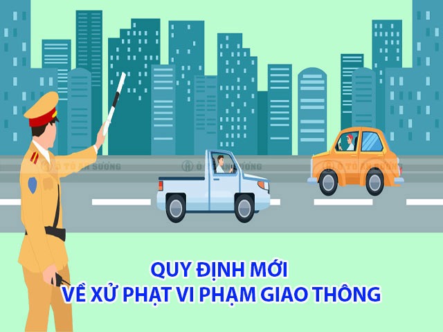 Quy định mới về xử phạt vi phạm giao thông