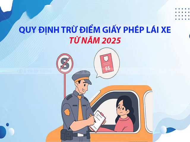 Quy định trừ điểm giấy phép lái xe năm 2025