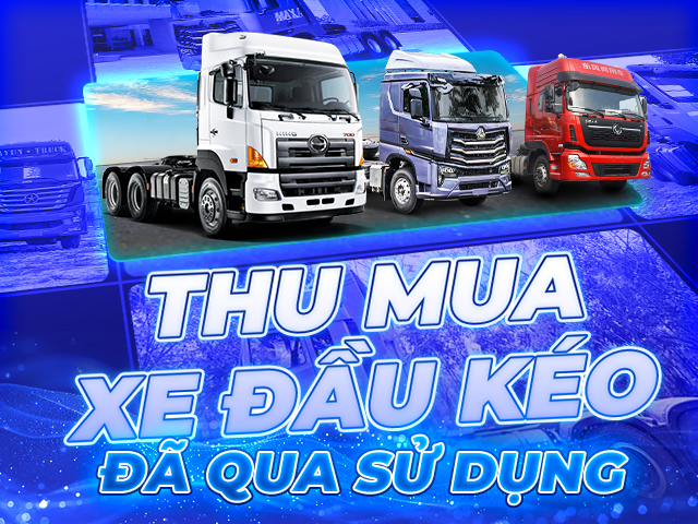 Thu mua xe đầu k&eacute;o cũ đ&atilde; qua sử dụng