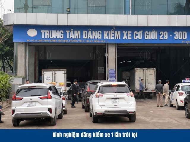 Kinh nghiệm để không bị từ chối đăng kiểm xe dành cho các chủ xe