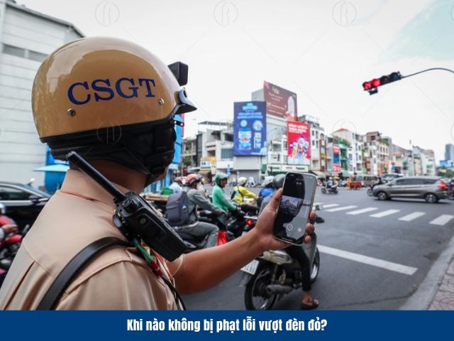 C&aacute;c trường hợp kh&ocirc;ng bị phạt lỗi vượt đ&egrave;n đỏ