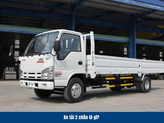 Xe tải 2 ch&acirc;n gồm 1 trục trước v&agrave; 1 trục sau