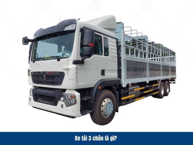 Xe tải 3 chân có kết cấu 3 trục bánh xe, 1 trục trước và 2 trục sau Xe tải 3 chân có kết cấu 3 trục bánh xe, 1 trục trước và 2 trục sau