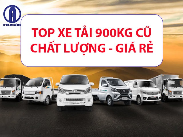 Xe tải 900kg cũ, dòng xe linh động, tiết kiệm chi phí