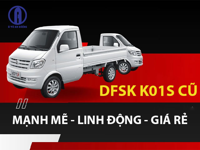 Xe tải DFSK K01S là dòng xe tải nhẹ tại Ô tô An Sương