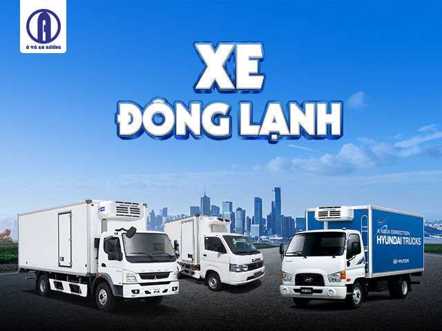 &Ocirc; t&ocirc; An Sương ph&acirc;n phối xe tải đ&ocirc;ng lạnh ch&iacute;nh h&atilde;ng