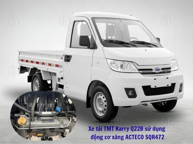 Xe tải TMT Karry Q22B sử dụng động cơ xăng ACTECO SQR472 mạnh mẽ